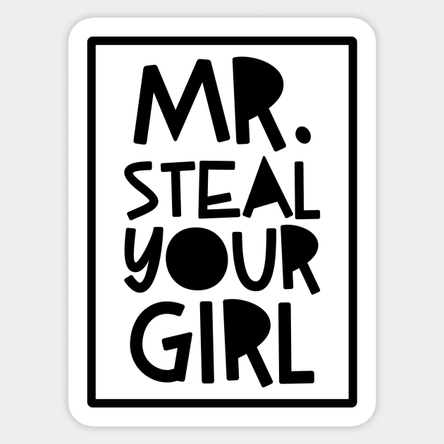 Mr Steal Your Girl Sticker by Art by Awais Khan